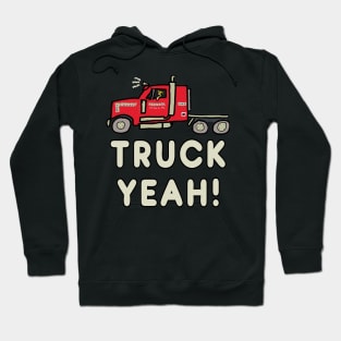 Funny Trucking Truck Yeah Hoodie